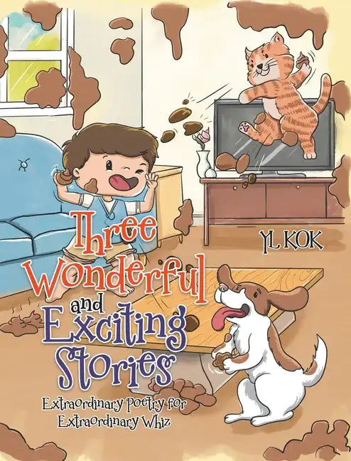 Three Wonderful and Exciting Stories: Extraordinary Poetry for Extraordinary Whiz - Hardcover