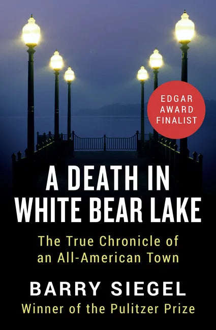 A Death in White Bear Lake: The True Chronicle of an All-American Town - Paperback