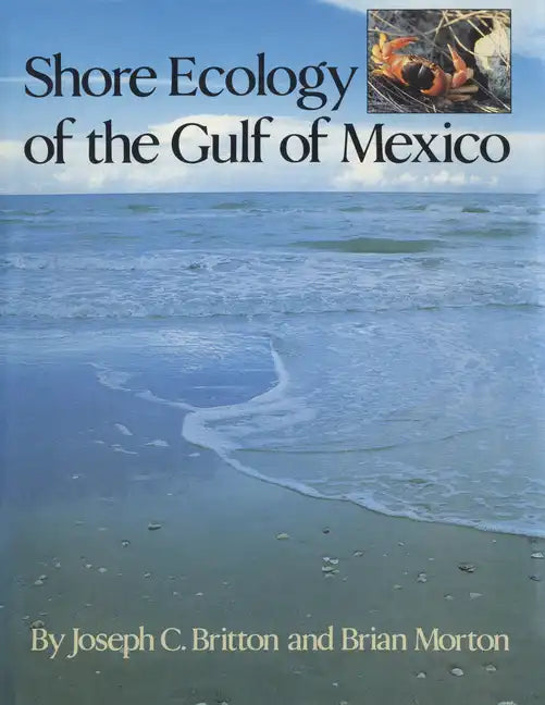 Shore Ecology of the Gulf of Mexico - Paperback