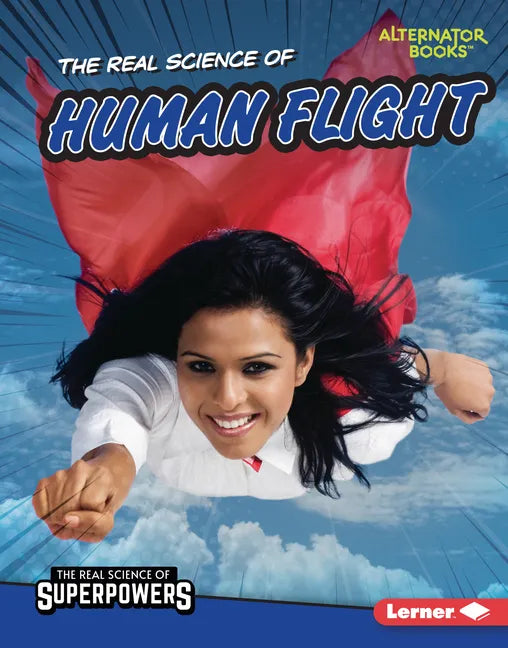 The Real Science of Human Flight - Library Binding