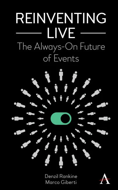 Reinventing Live: The Always-On Future of Events - Hardcover