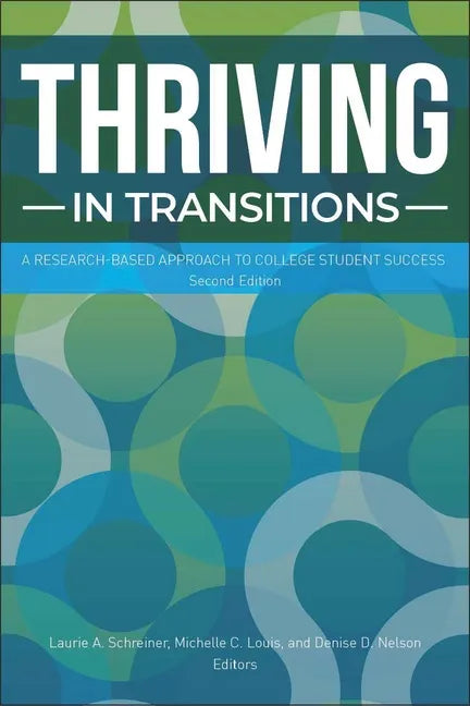 Thriving in Transitions: A Research-Based Approach to College Student Success - Paperback