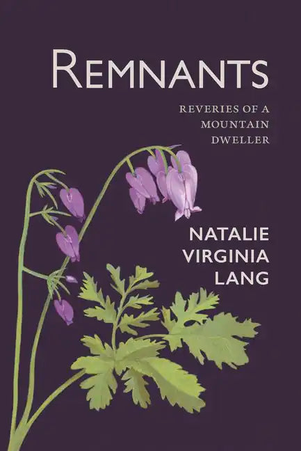 Remnants: Reveries of a Mountain Dweller - Paperback