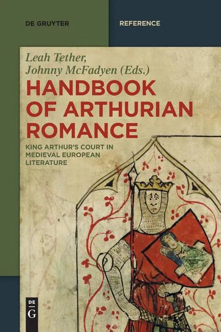 Handbook of Arthurian Romance: King Arthur's Court in Medieval European Literature - Paperback