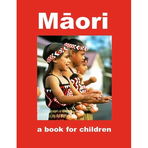 Māori - a book for children: A journey into Māori culture - Paperback