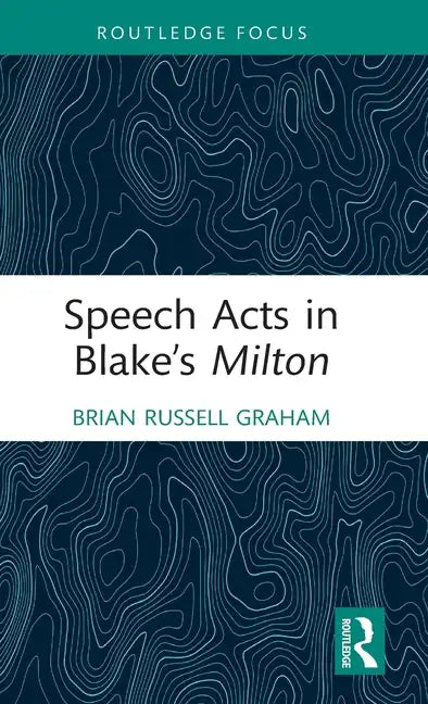 Speech Acts in Blake's Milton - Hardcover