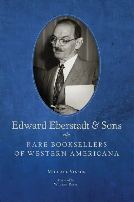 Edward Eberstadt and Sons: Rare Booksellers of Western Americana - Paperback