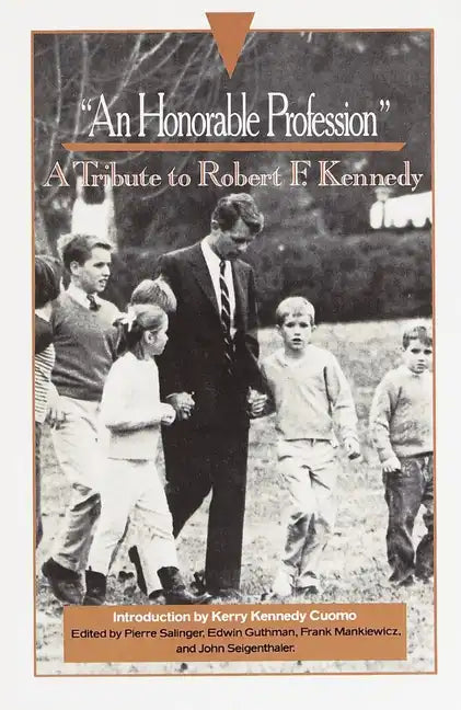 An Honorable Profession: A Tribute to Robert F. Kennedy - Paperback