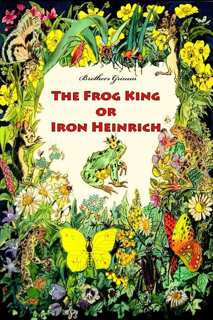 The Frog King or Iron Heinrich - Paperback