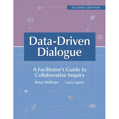 Data-Driven Dialogue: A Facilitator's Guide to Collaborative Inquiry, Second Edition (a Facilitator's Guide to Collaborative Inquiry and School Improv - Paperback