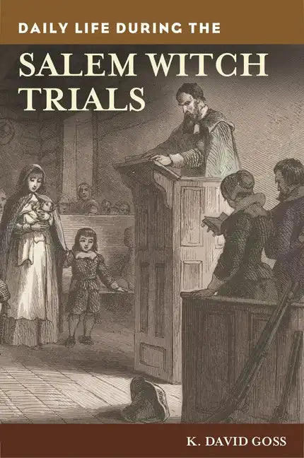 Daily Life During the Salem Witch Trials - Hardcover