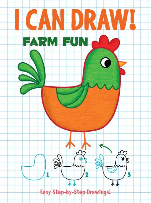 I Can Draw! Farm Fun: Easy Step-By-Step Drawings - Paperback
