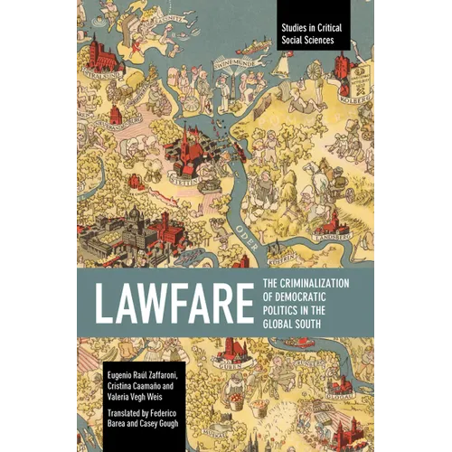 Lawfare: The Criminalization of Democratic Politics in the Global South - Paperback