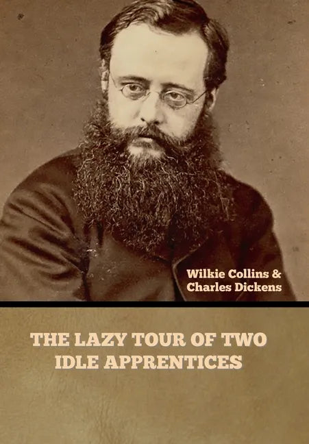 The Lazy Tour of Two Idle Apprentices - Hardcover