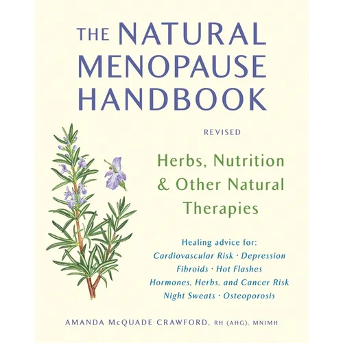 The Natural Menopause Handbook: Herbs, Nutrition, & Other Natural Therapies - Paperback