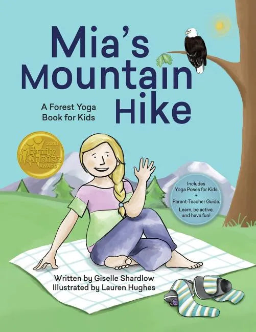 Mia's Mountain Hike: A Forest Yoga Book for Kids - Paperback
