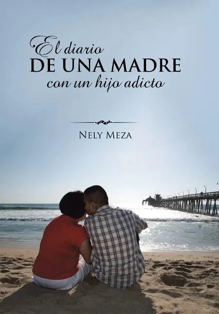 El diario de una madre con un hijo adicto - Hardcover