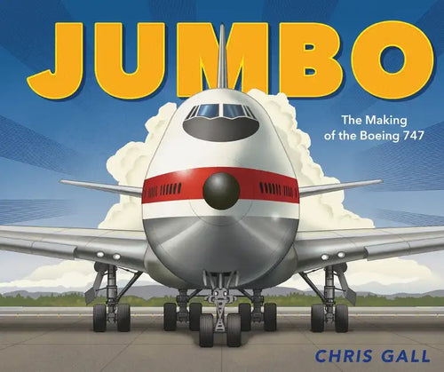 Jumbo: The Making of the Boeing 747 - Hardcover