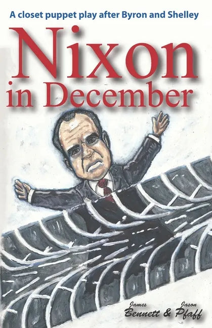 Nixon in December: One Day in 1987 That Changed The World - Paperback