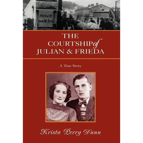 The Courtship of Julian and Frieda - Hardcover