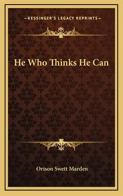 He Who Thinks He Can - Hardcover