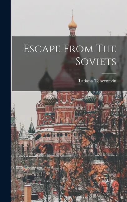 Escape From The Soviets - Hardcover