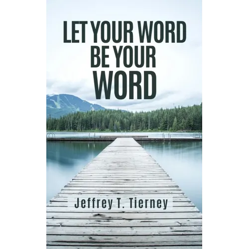 Let Your Word Be Your Word - Paperback