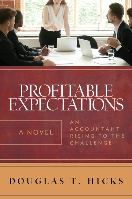 Profitable Expectations: An Accountant Rising to the Challenge - Paperback