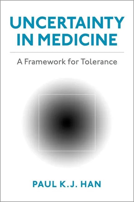 Uncertainty in Medicine: A Framework for Tolerance - Paperback