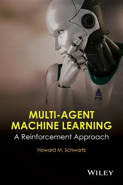 Multi-Agent Machine Learning: A Reinforcement Approach - Hardcover