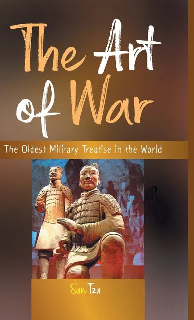 The Art of War: The Oldest Military Treatise in the World - Hardcover