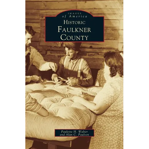 Historic Faulkner County - Hardcover