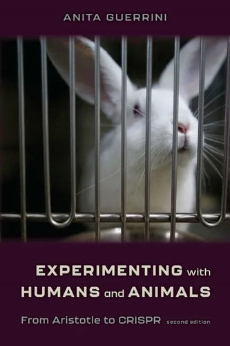Experimenting with Humans and Animals: From Aristotle to Crispr - Paperback