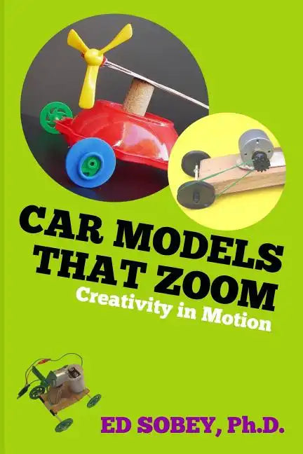 Car models that zoom: Creativity in motion - Paperback