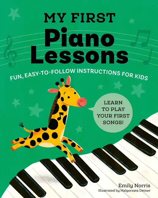 My First Piano Lessons: Fun, Easy-To-Follow Instructions for Kids - Paperback
