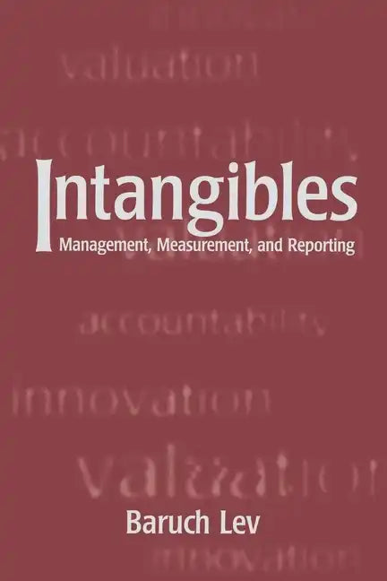 Intangibles: Management, Measurement, and Reporting - Paperback