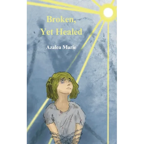 Broken Yet Healed - Paperback