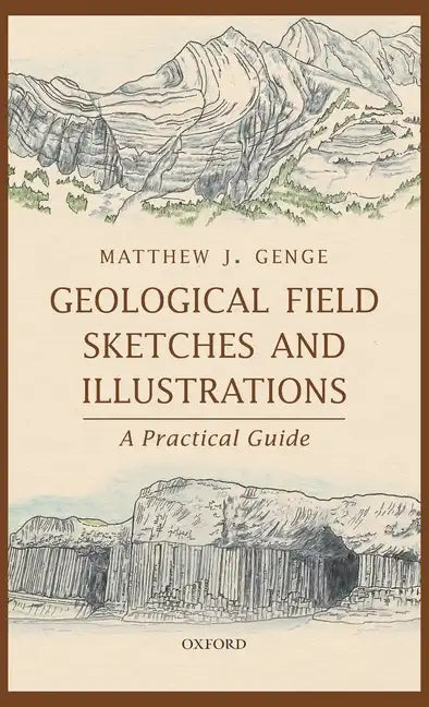 Geological Field Sketches and Illustrations: A Practical Guide - Hardcover