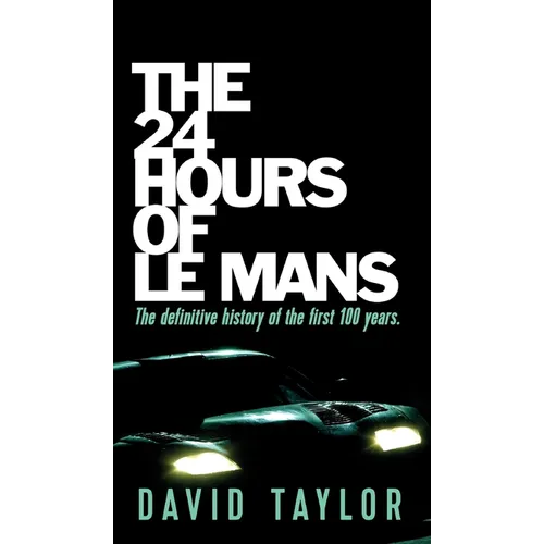 The 24 Hours of Le Mans - Hardcover