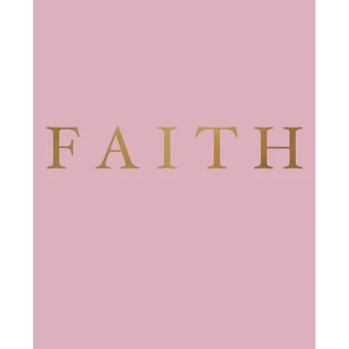 Faith: A decorative book for coffee tables, bookshelves and interior design styling - Stack deco books together to create a custom look - Paperback
