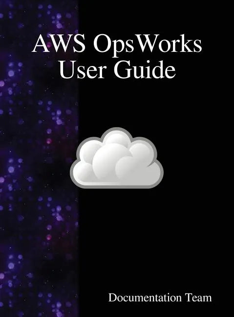 AWS OpsWorks User Guide - Hardcover