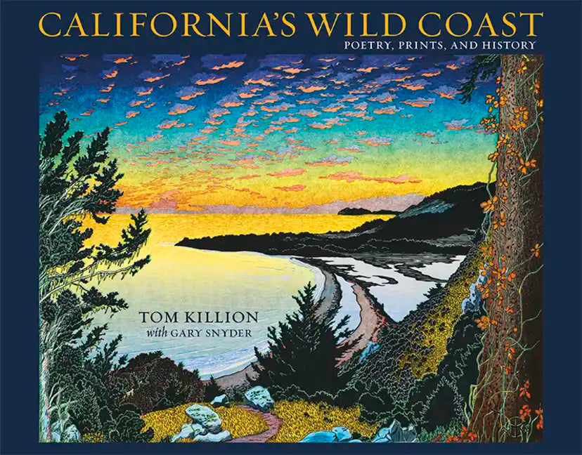 California's Wild Coast: Poetry, Prints, and History - Paperback