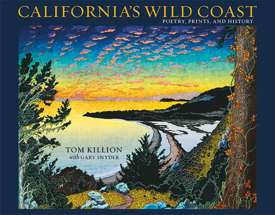 California's Wild Coast: Poetry, Prints, and History - Paperback