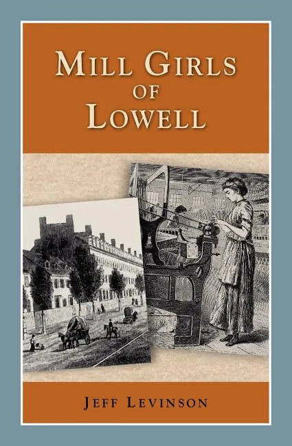 Mill Girls of Lowell - Paperback