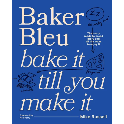 Baker Bleu the Book: Bake It Till You Make It - Hardcover