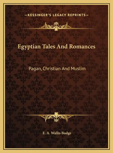 Egyptian Tales And Romances: Pagan, Christian And Muslim - Hardcover