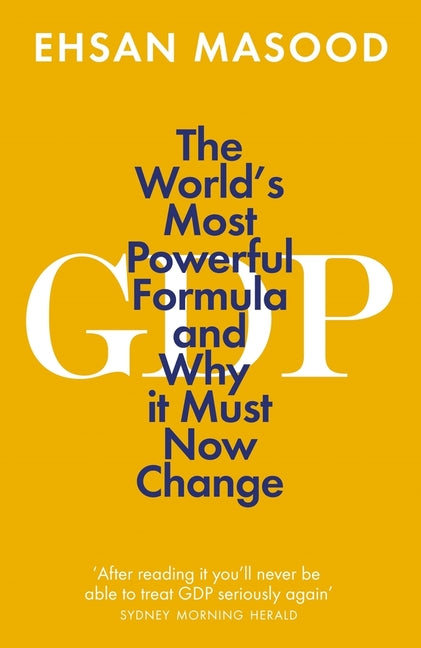 Gdp: The World's Most Powerful Formula and Why It Must Now Change - Paperback