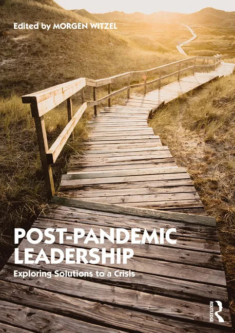 Post-Pandemic Leadership: Exploring Solutions to a Crisis - Paperback
