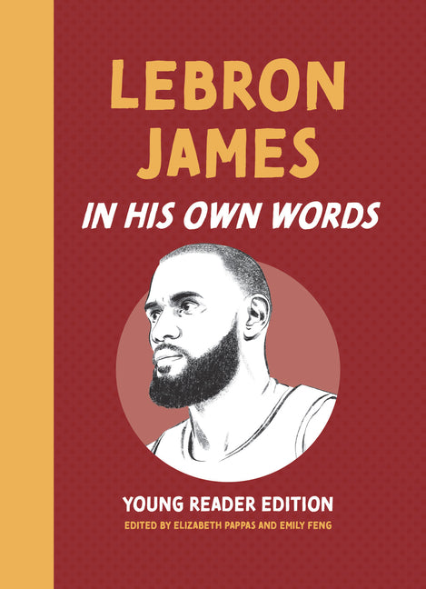 Lebron James: In His Own Words: Young Reader Edition - Hardcover