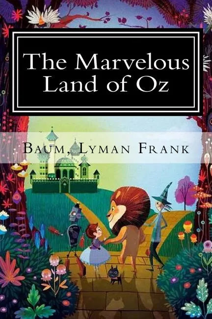 The Marvelous Land of Oz: The Oz Books #2 - Paperback
